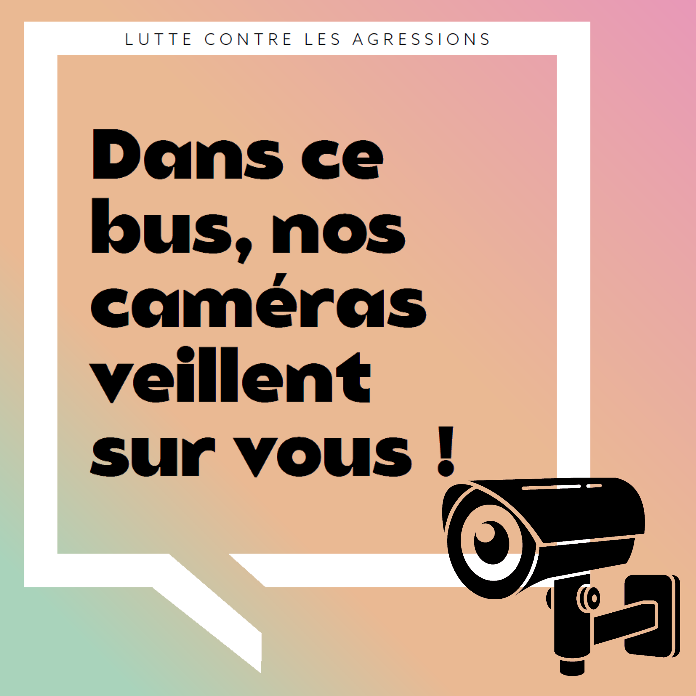 Dans ce bus, nos caméras veillent sur vous