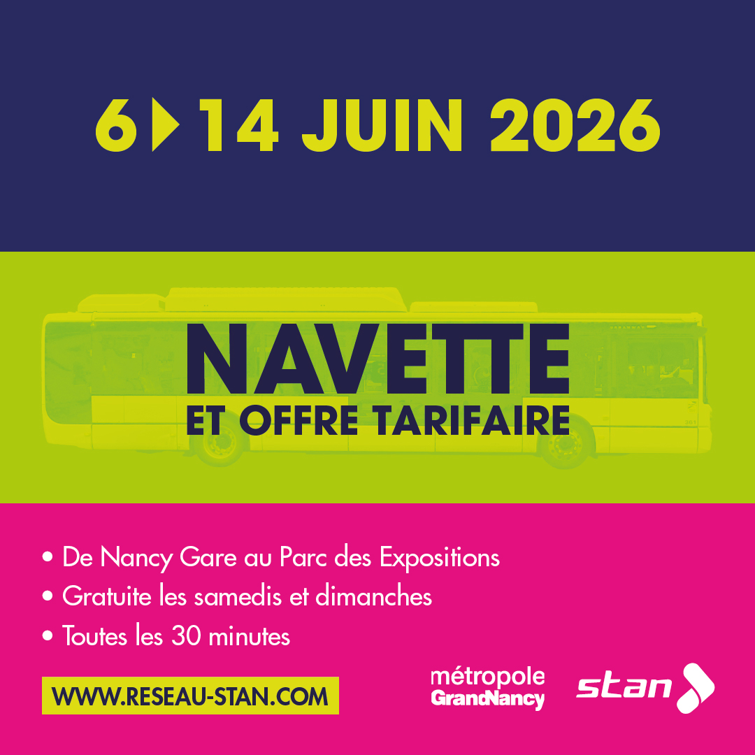Du 6 au 14 juin : navette et offre tarifaire spéciale pour la Foire Expo de Nancy