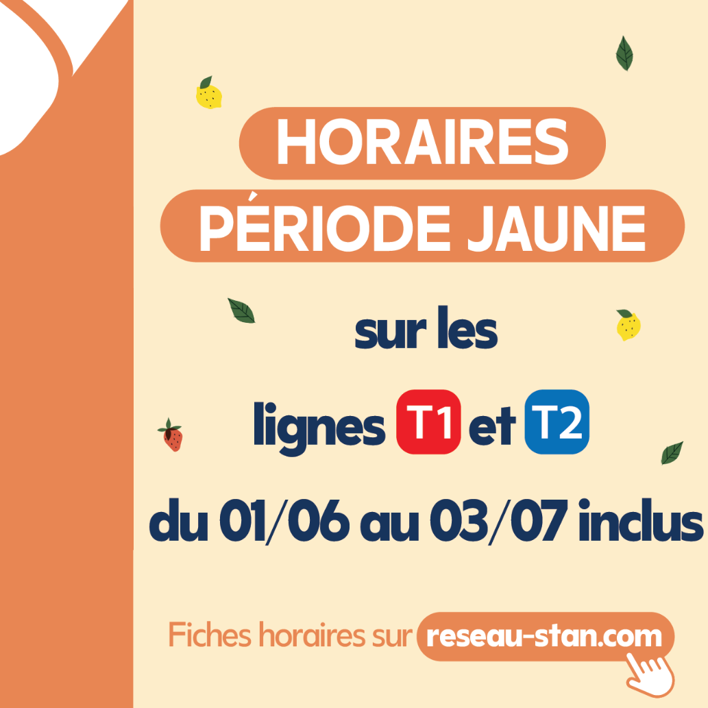 Horaires période jaune sur les lignes T1 et T2 du 1er juin au 3 juillet inclus