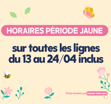 Horaires période jaune sur toutes les lignes du 13 au 24 avril inclus