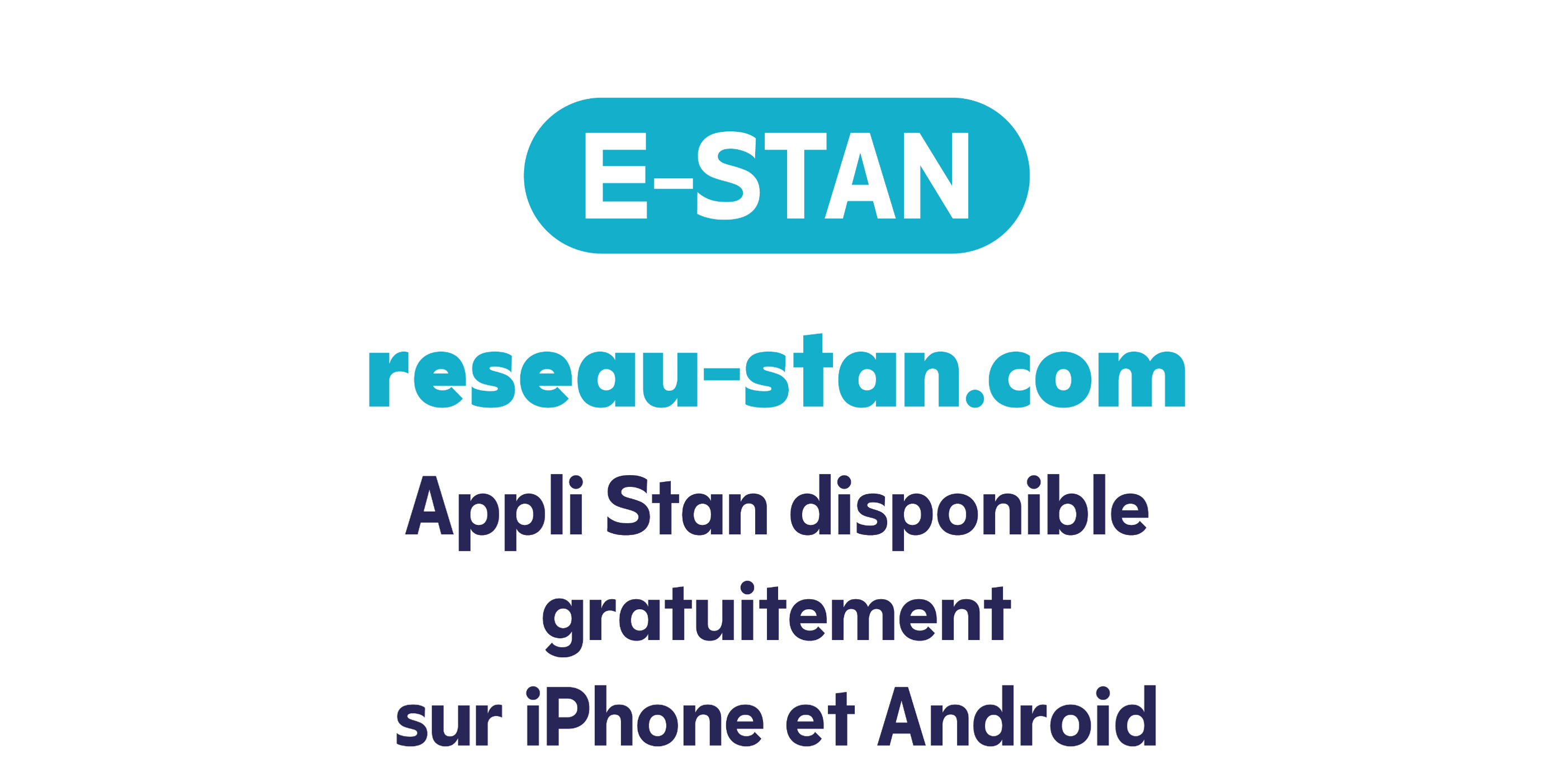 E-Stan : reseau-stan.com - Appli Stan disponible gratuitement sur iPhone et Android.