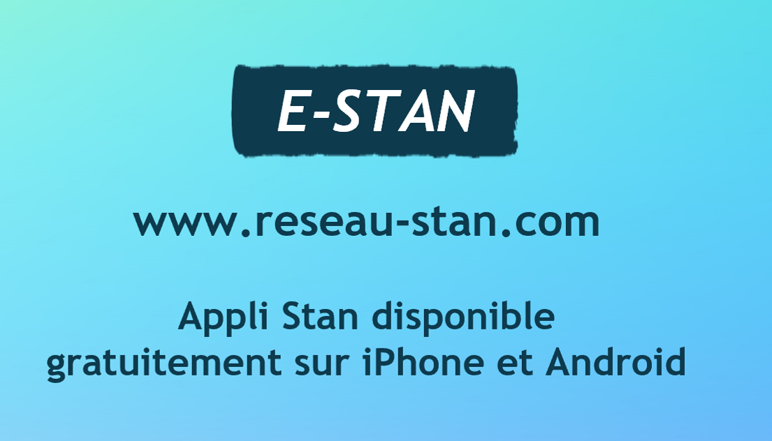 E-Stan : www.reseau-stan.com - Appli Stan disponible gratuitement sur iPhone et Android.