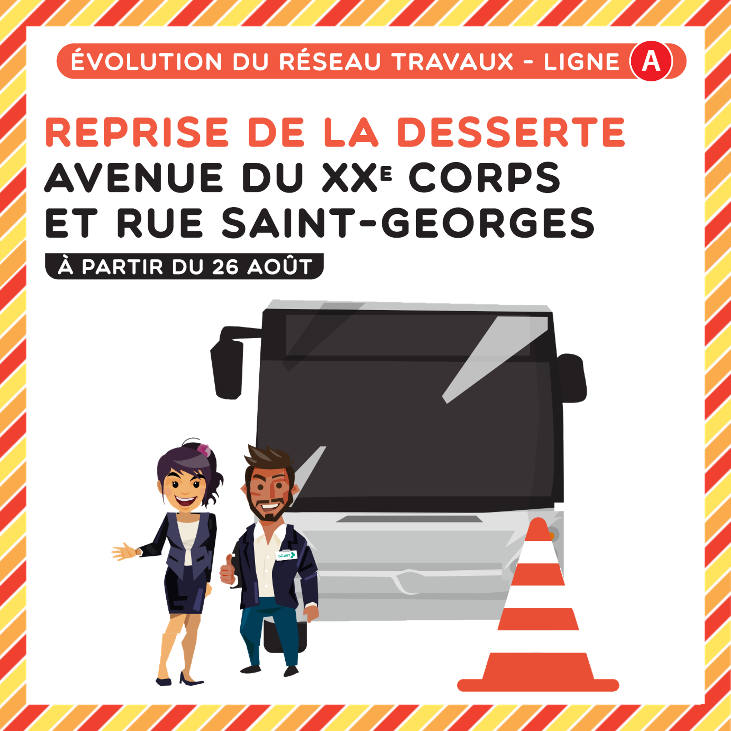 Evolution du réseau travaux - ligne A : reprise de la desserte avenue du XXème Corps et rue Saint-Georges à partir du 26 août