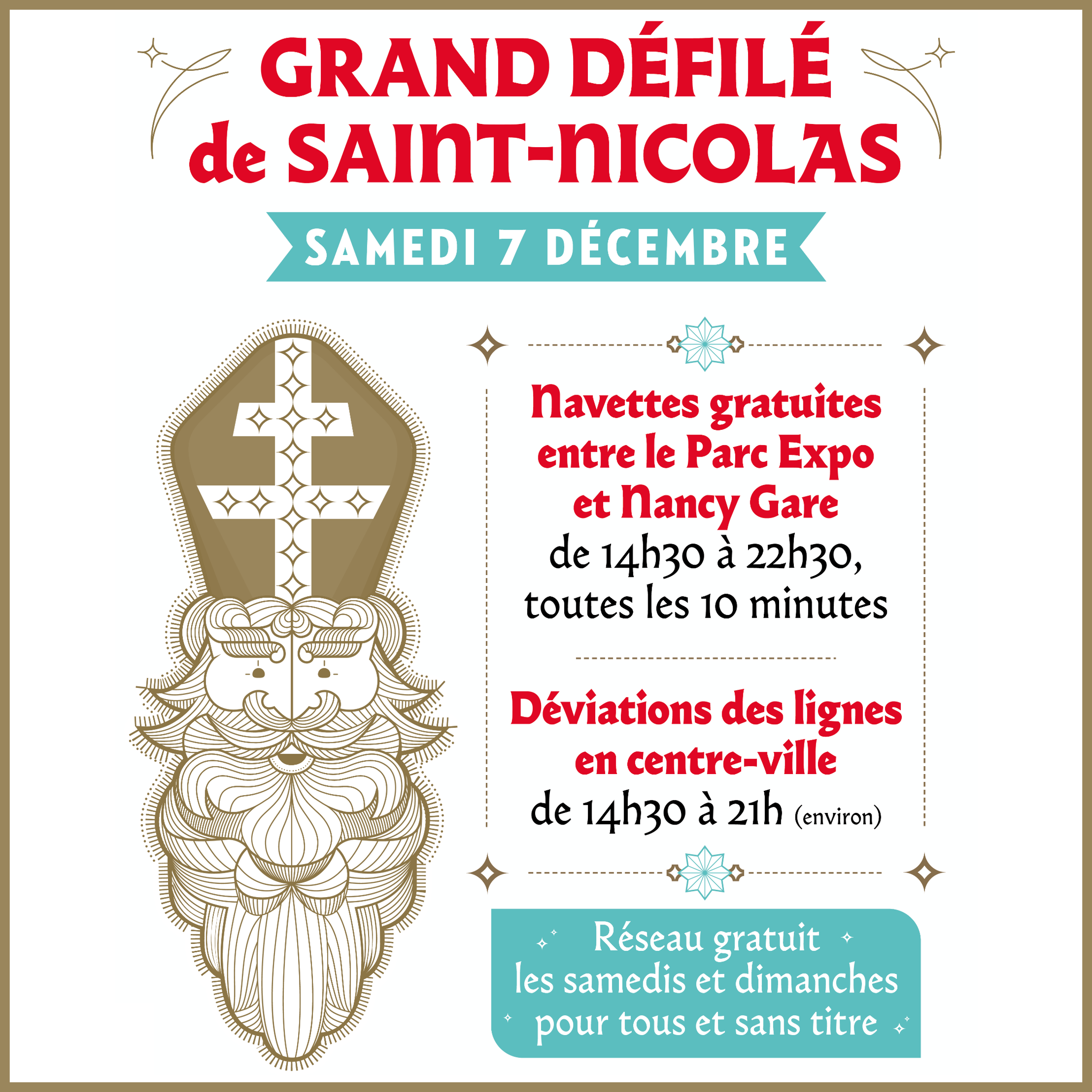 Grand défilé de Saint-Nicolas le 7 décembre : navettes gratuites entre le Parc Expo et Nancy Gare de 14h30 à 22h30 toutes les 10 minutes.