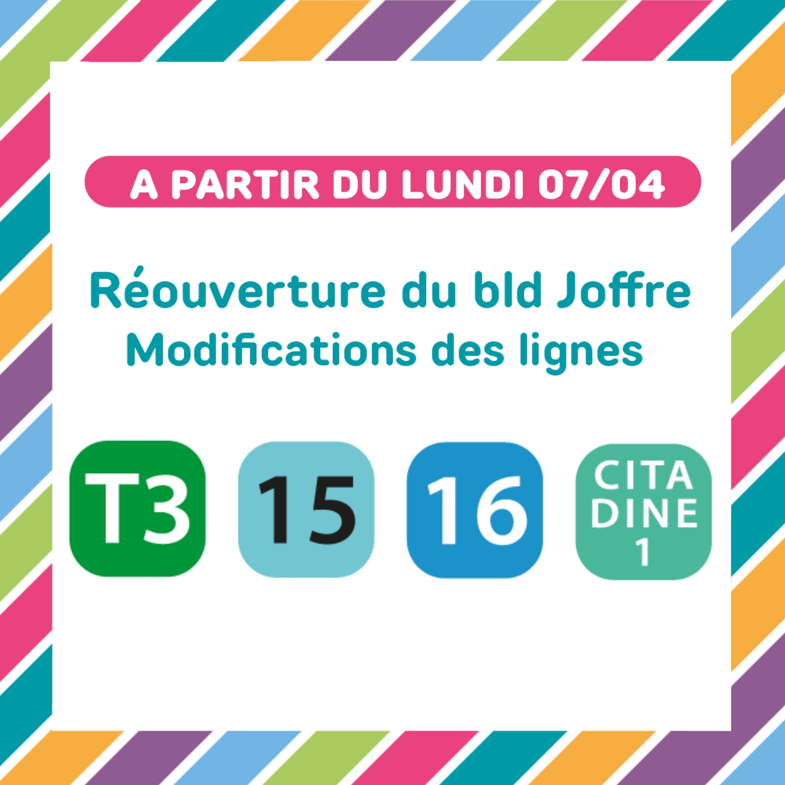 Réouverture du Bld Joffre - Modifications des lignes T3, 15, 16, Citadine 1