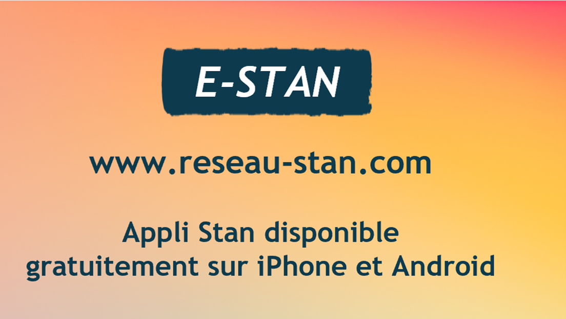 E-Stan : www.reseau-stan.com - Appli Stan disponible gratuitement sur iPhone et Android.