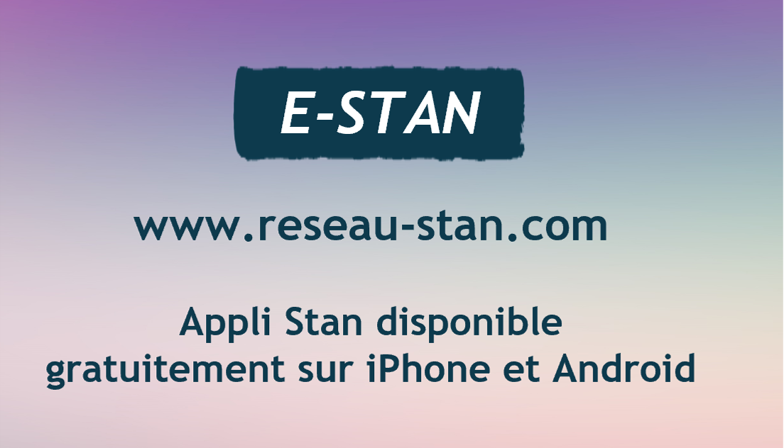 E-Stan : www.reseau-stan.com - Appli Stan disponible gratuitement sur iPhone et Android.