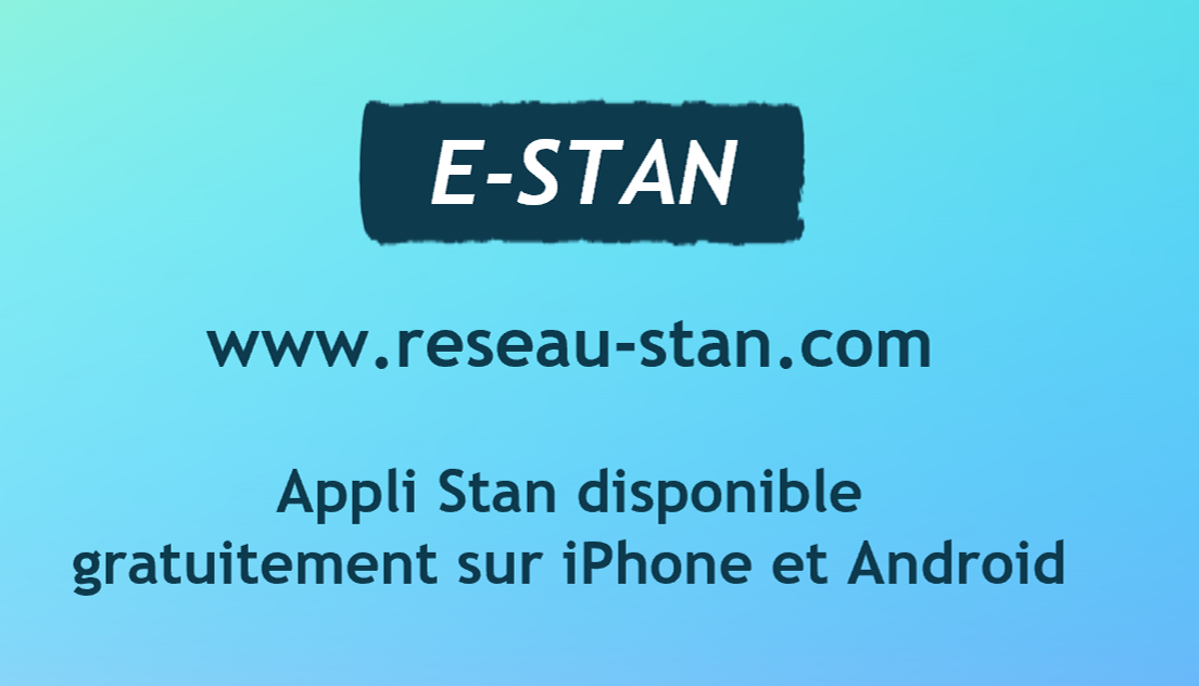 E-Stan : www.reseau-stan.com - Appli Stan disponible gratuitement sur iPhone et Android.