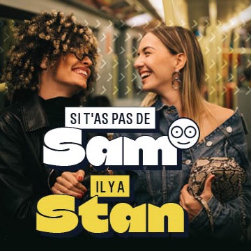 Si t'as pas Sam, il y a Stan